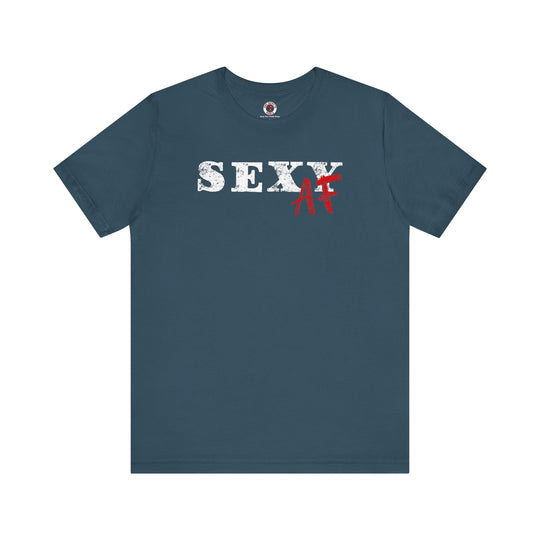Sexy AF T-Shirt