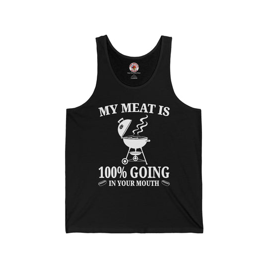 My Meat is Going In Your Mouth Tank Top