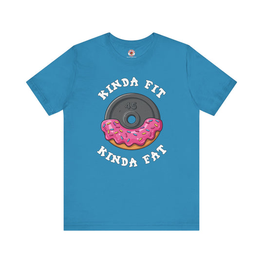 Kinda Fit, Kinda Fat T-Shirt