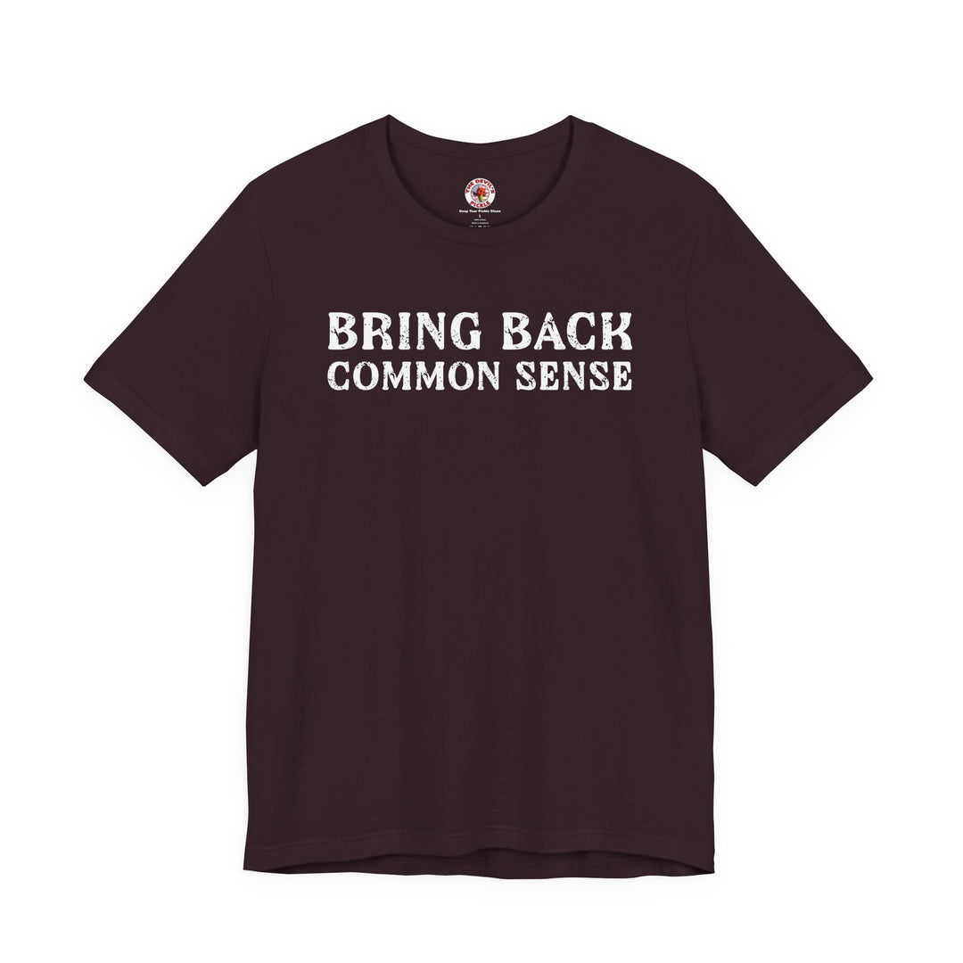 Bring Back Common Sense T-Shirt