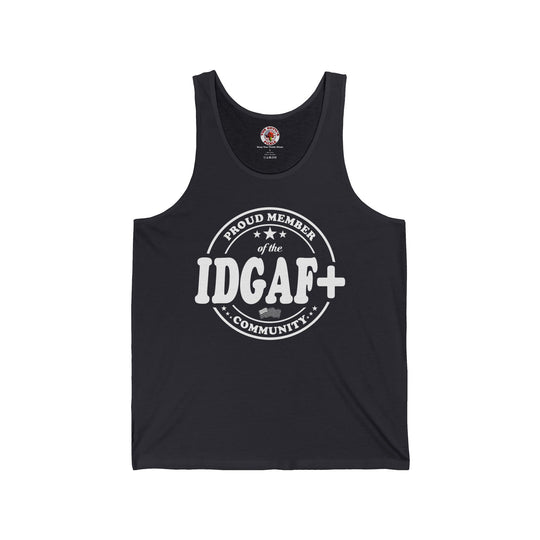 Proud Member of The IDGAF+ Community Tank Top