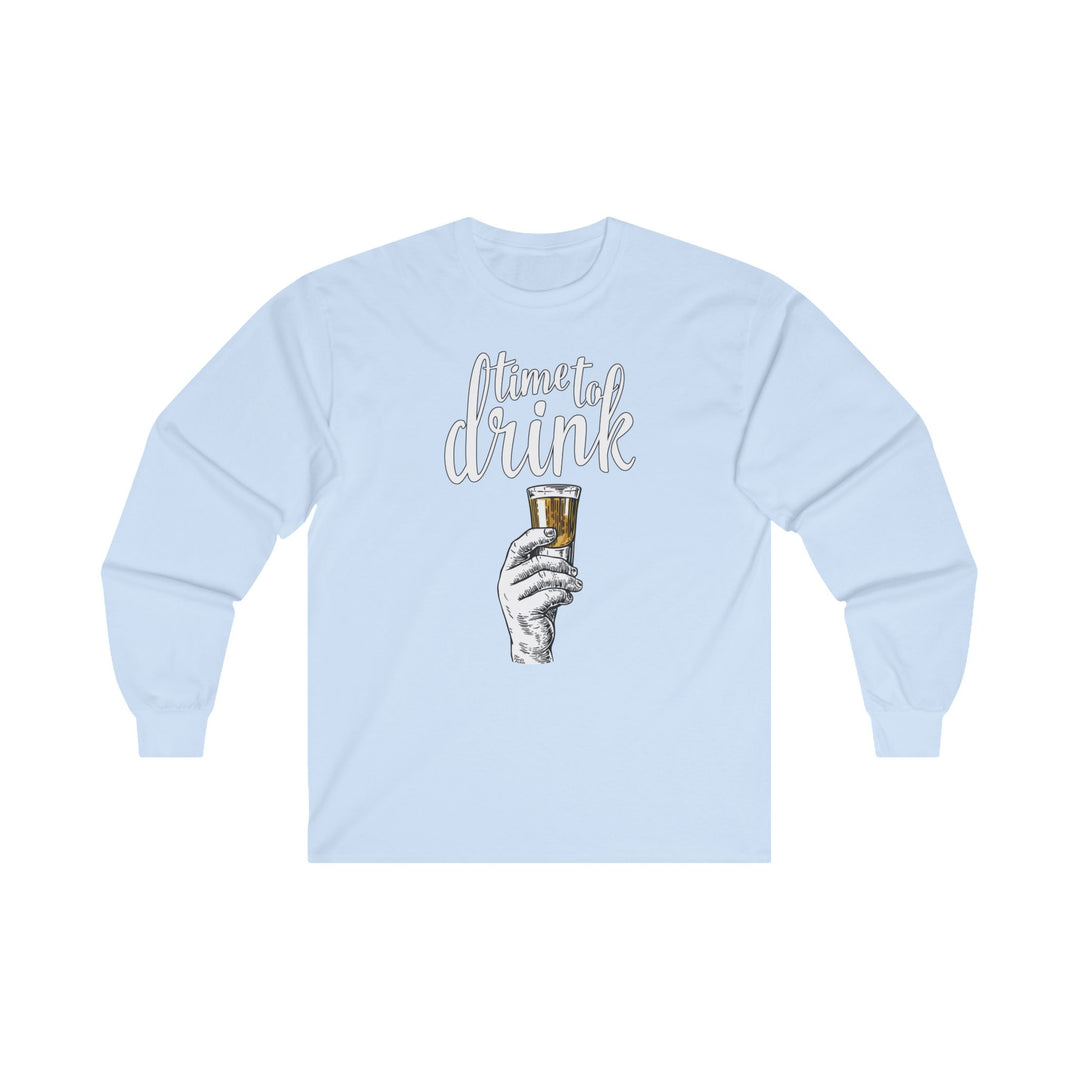 Time To Drink Long Sleeve Tee