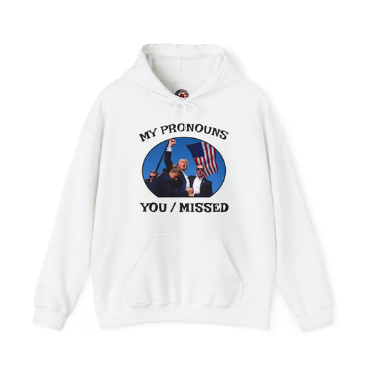 My Pronouns You/Missed Hooded Sweatshirt