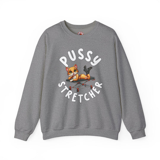 Pussy Stretcher Crewneck Sweatshirt