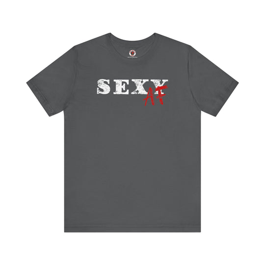 Sexy AF T-Shirt