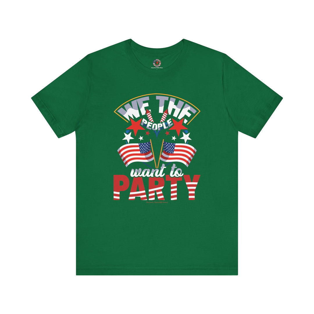 We The People Want To Party T-Shirt