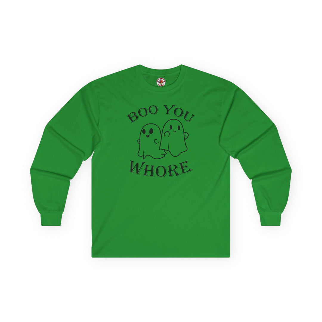 Boo You Whore Long Sleeve Tee