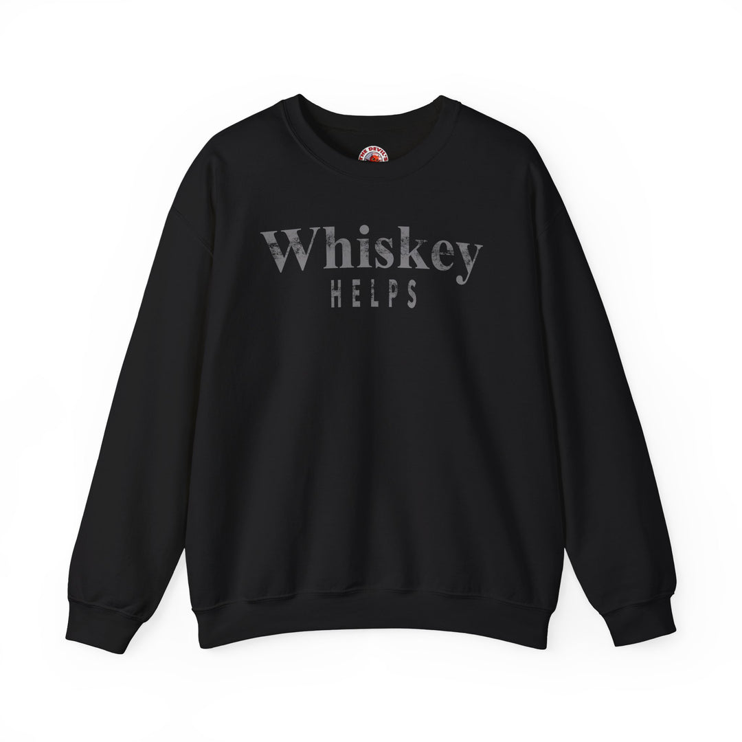 Whiskey Helps Crewneck Sweatshirt