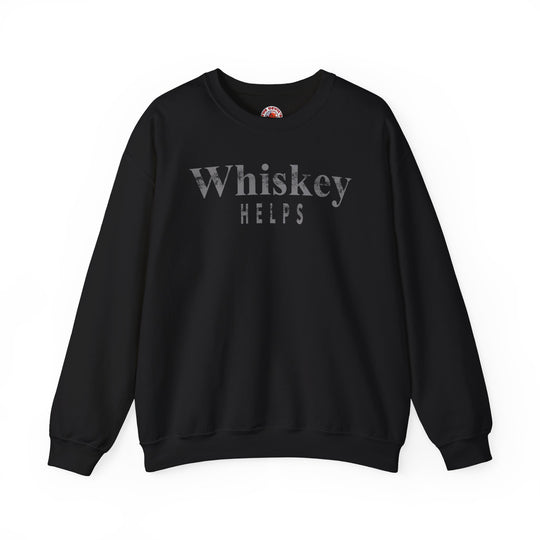 Whiskey Helps Crewneck Sweatshirt