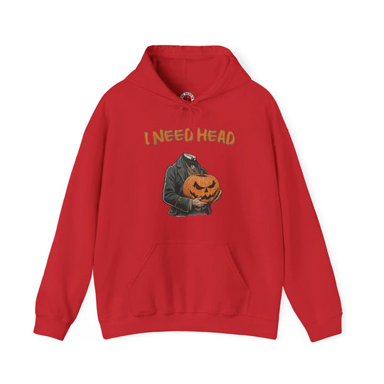 I Need Head Hooded Sweatshirt