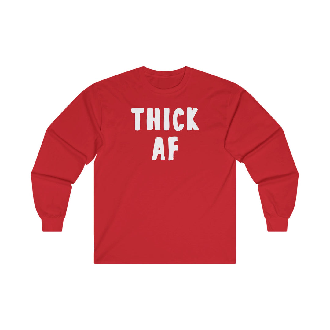 Thick AF Long Sleeve Tee