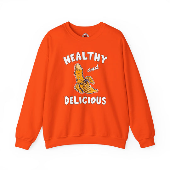 Healthy and Delicious Crewneck Sweatshirt