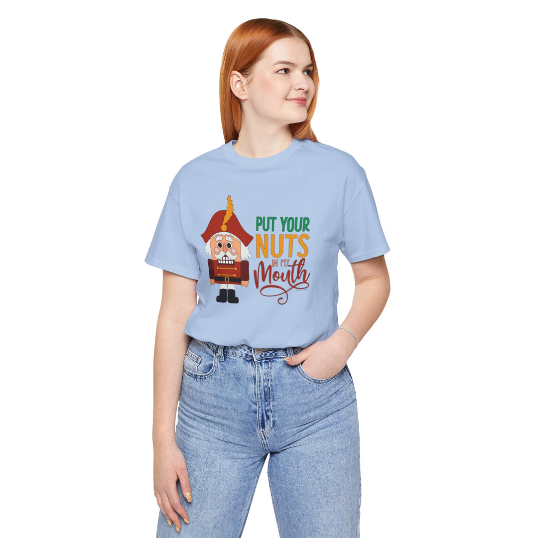 Put Your Nuts In My Mouth T-Shirt