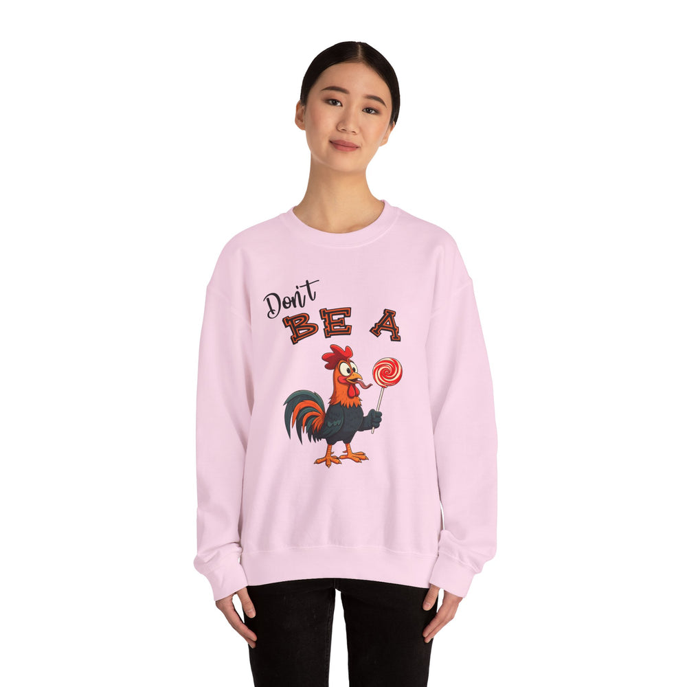 Don't Be A Cock Sucker Crewneck Sweatshirt