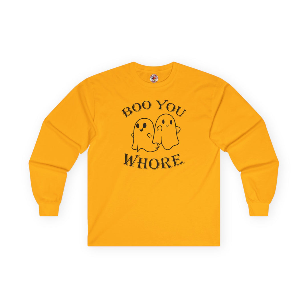 Boo You Whore Long Sleeve Tee
