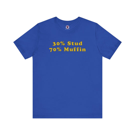 30% Stud 70% Muffin T-Shirt