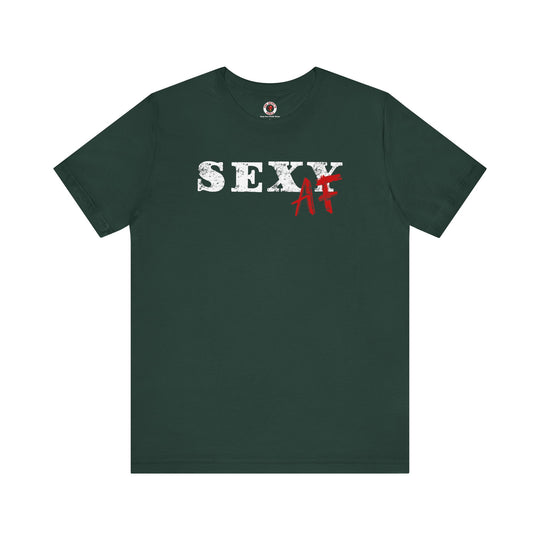 Sexy AF T-Shirt