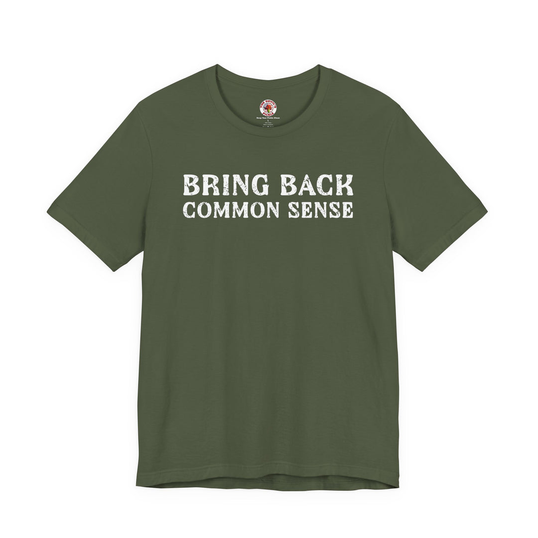Bring Back Common Sense T-Shirt