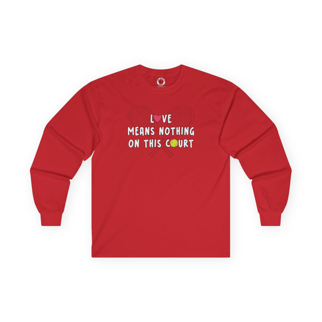 Love Means Nothing Long Sleeve Tee