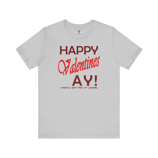 Happy Valentine's Ay T-Shirt