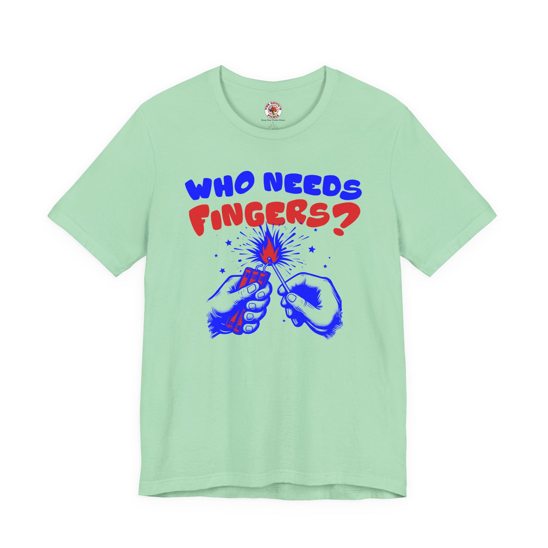 Who Needs Fingers T-Shirt
