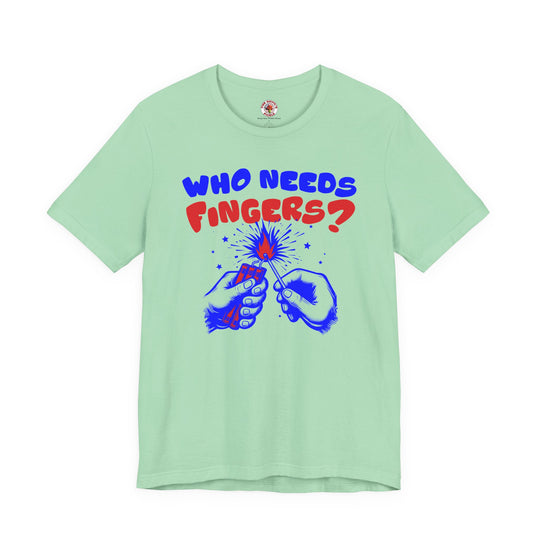 Who Needs Fingers T-Shirt