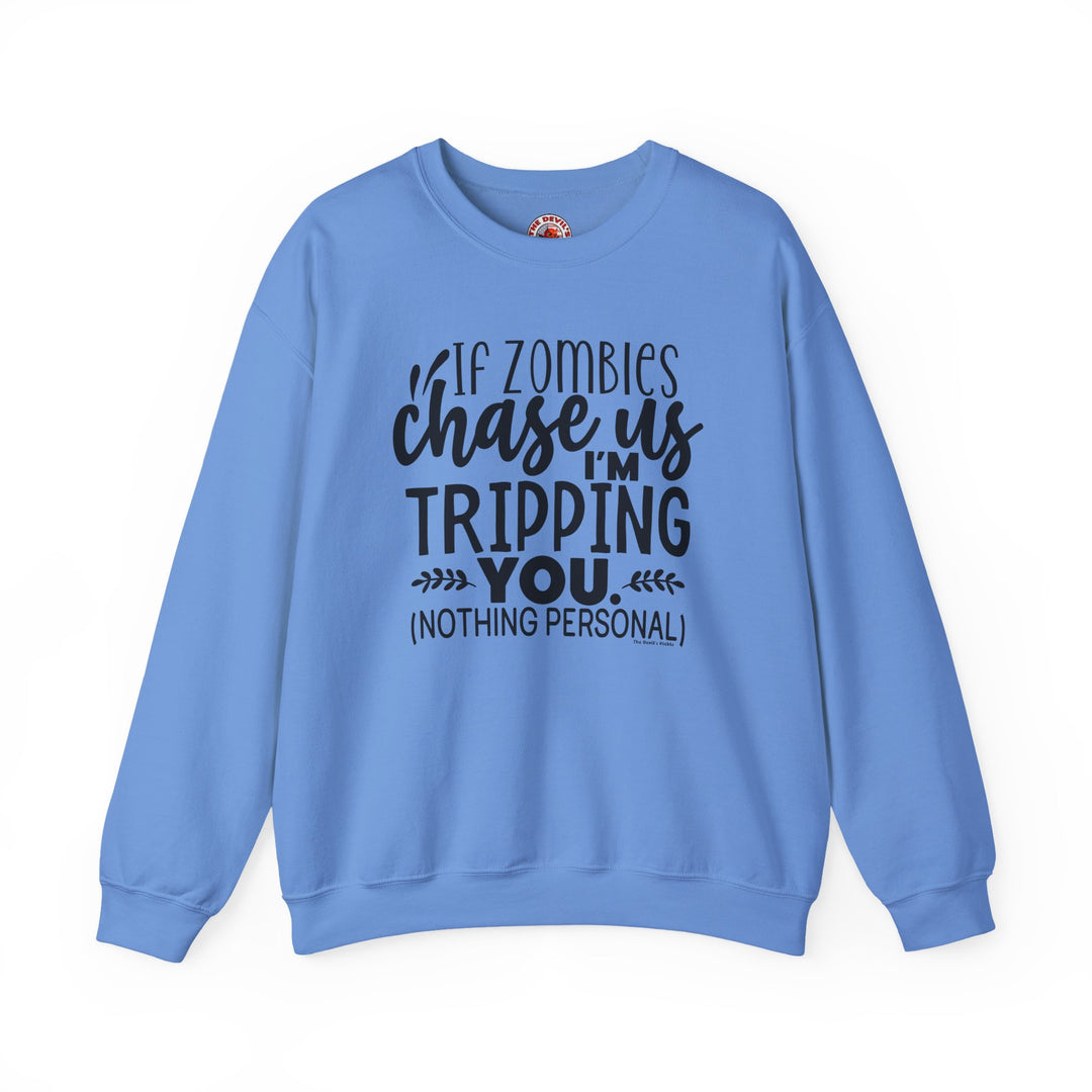 If Zombies Chase Us Crewneck Sweatshirt