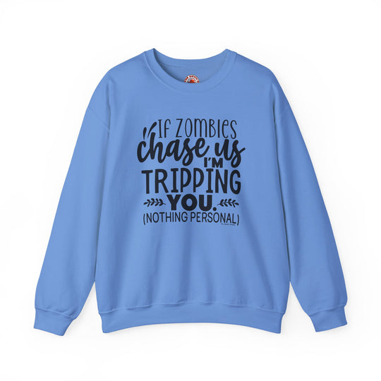 If Zombies Chase Us Crewneck Sweatshirt