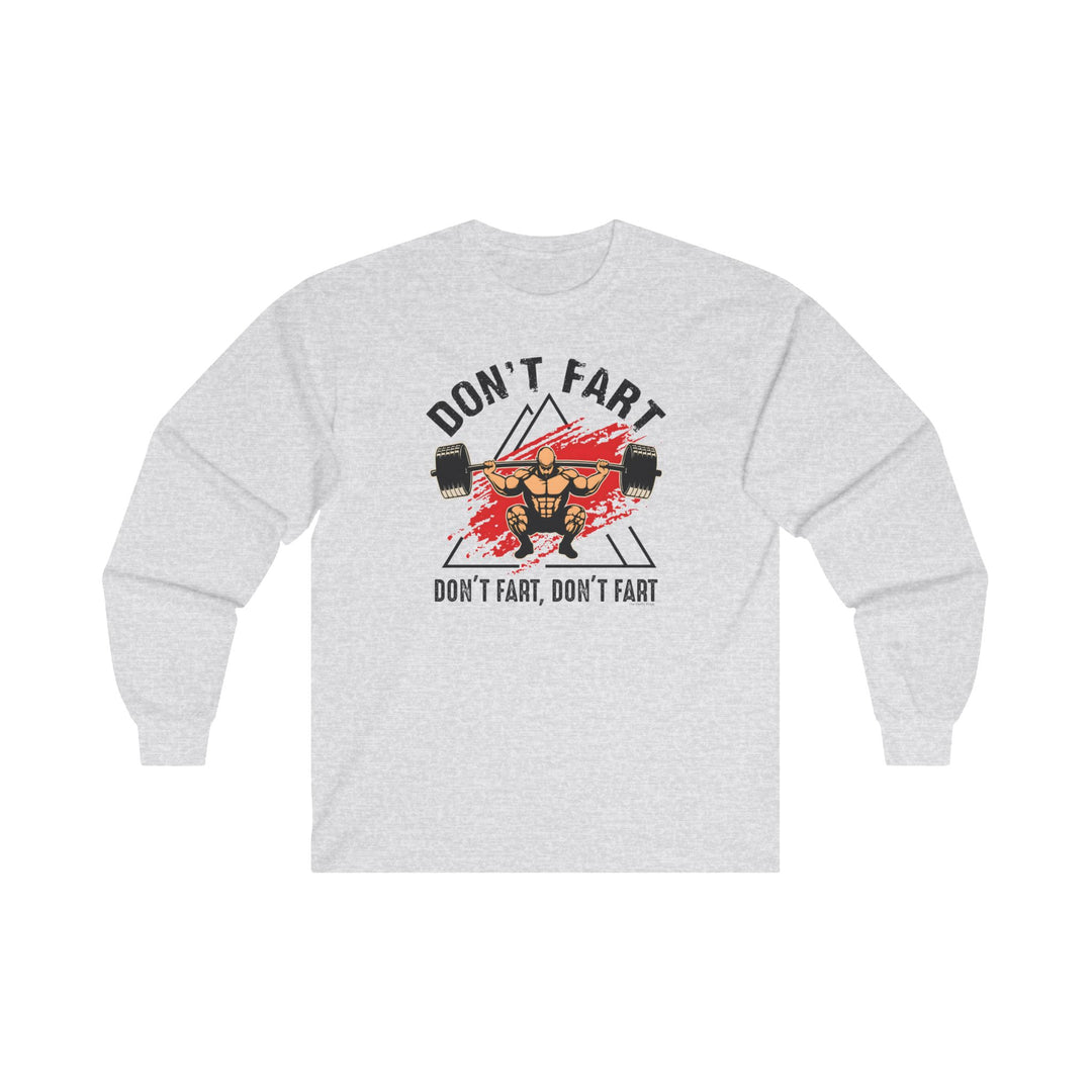 Don't Fart Long Sleeve Tee