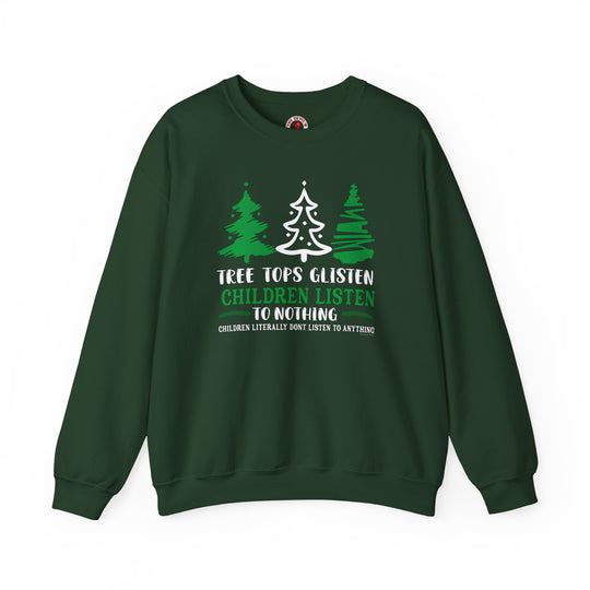 Tree Tops Glisten Children Listen to Nothing Crewneck Sweatshirt