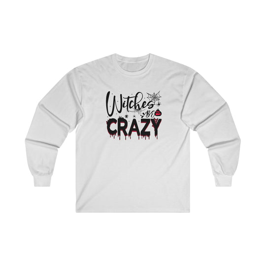 Witches Be Crazy Long Sleeve Tee