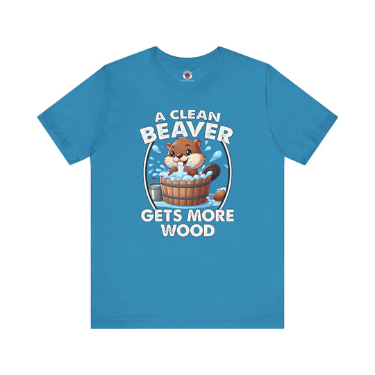 A Clean Beaver Gets More Wood T-Shirt