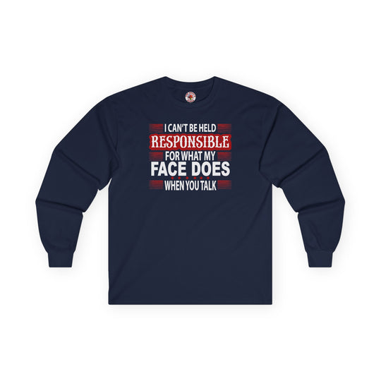 I Can't Be Held Responsible Long Sleeve Tee