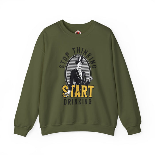 Stop Thinking Start Drinking Crewneck Sweatshirt