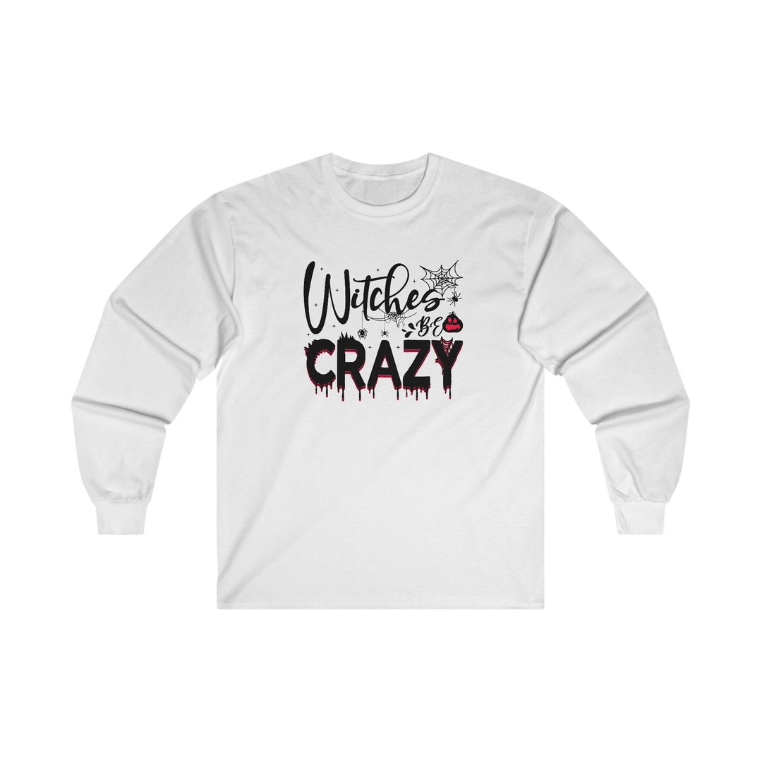 Witches Be Crazy Long Sleeve Tee