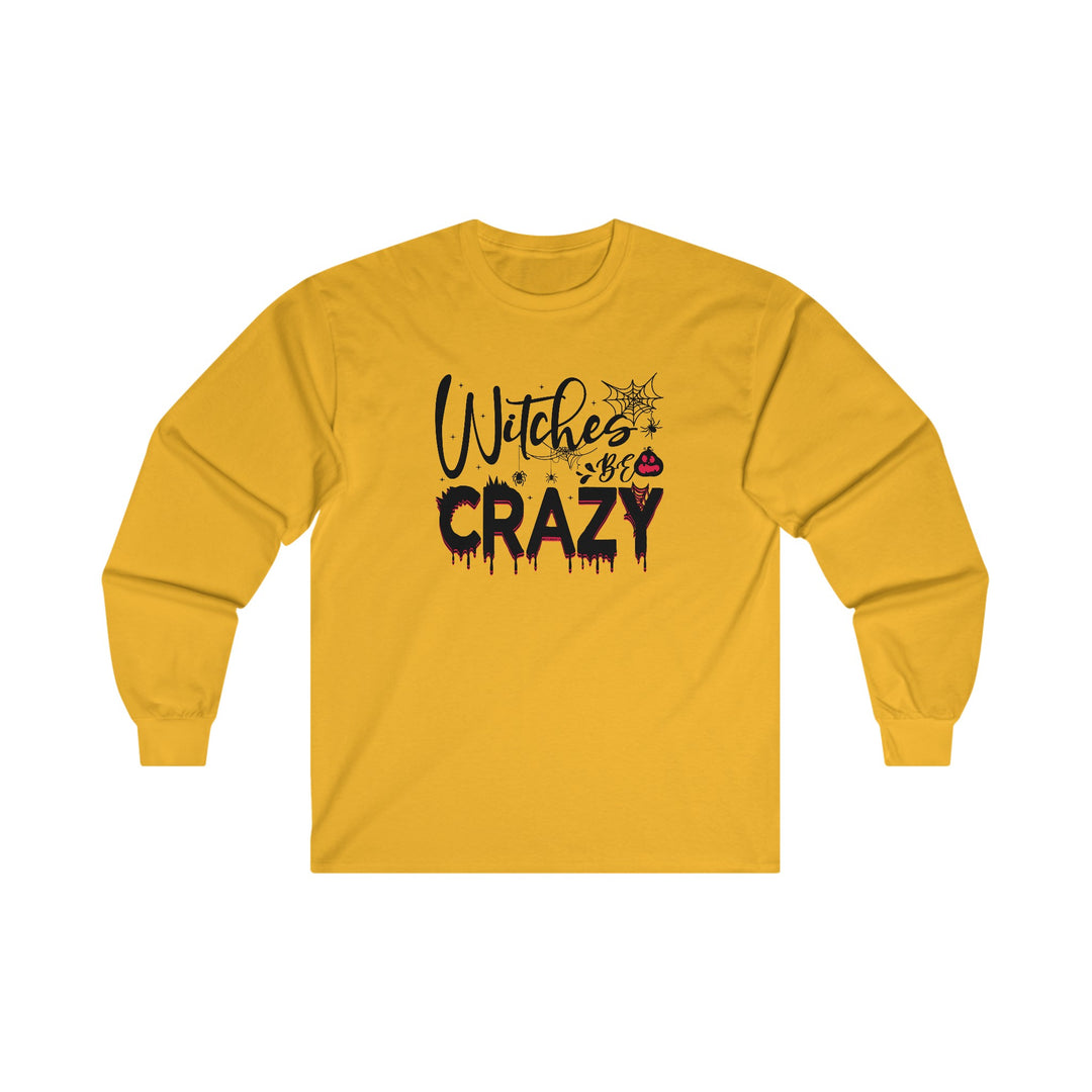 Witches Be Crazy Long Sleeve Tee