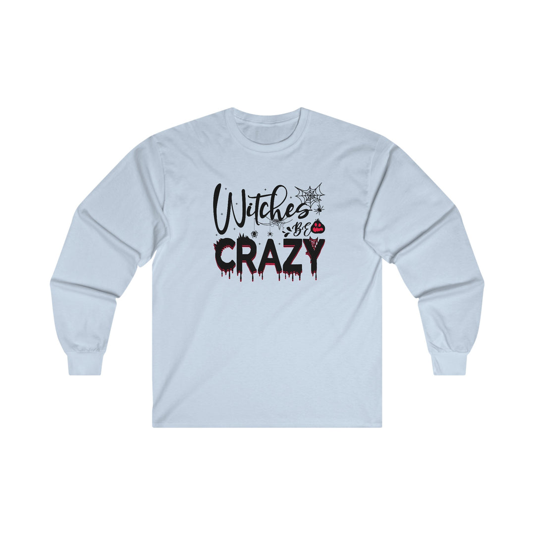 Witches Be Crazy Long Sleeve Tee