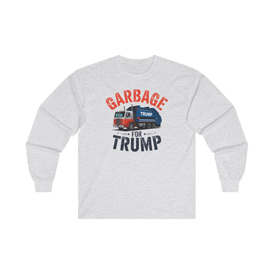 Garbage For Trump Long Sleeve Tee