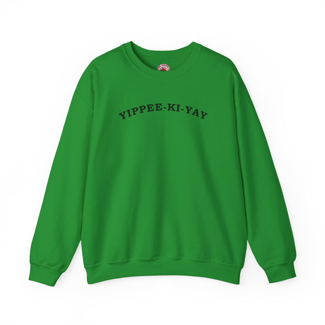 Yippee-Ki-Yay Crewneck Sweatshirt