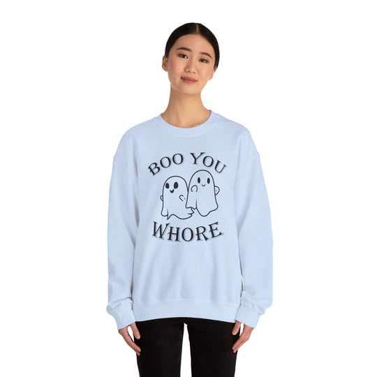 Boo You Whore Crewneck Sweatshirt