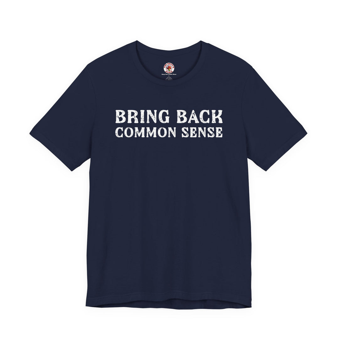 Bring Back Common Sense T-Shirt