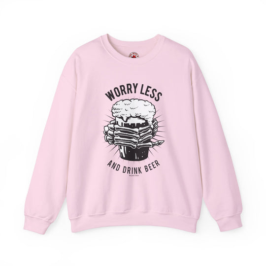 Worry Less and Drink Beer Crewneck Sweatshirt