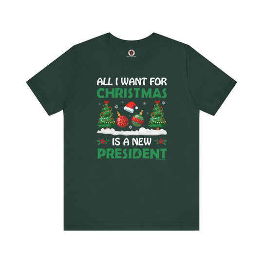 All I Want For Christmas Is A New President T-Shirt