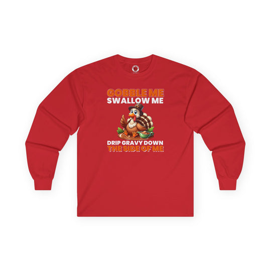 Gobble Me Swallow Me Long Sleeve Tee