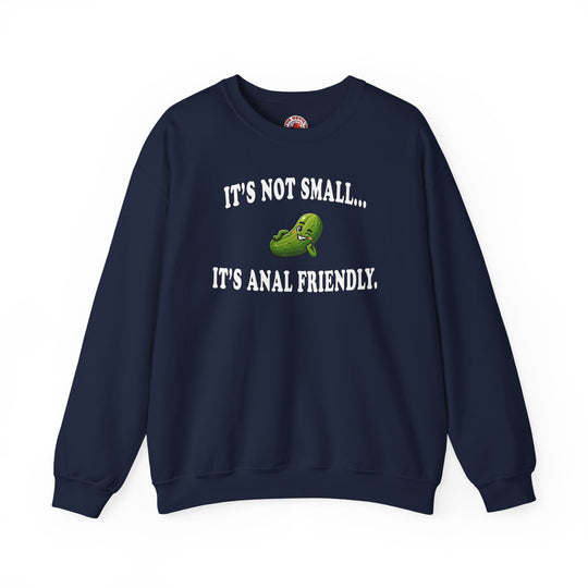 It's Not Small Crewneck Sweatshirt