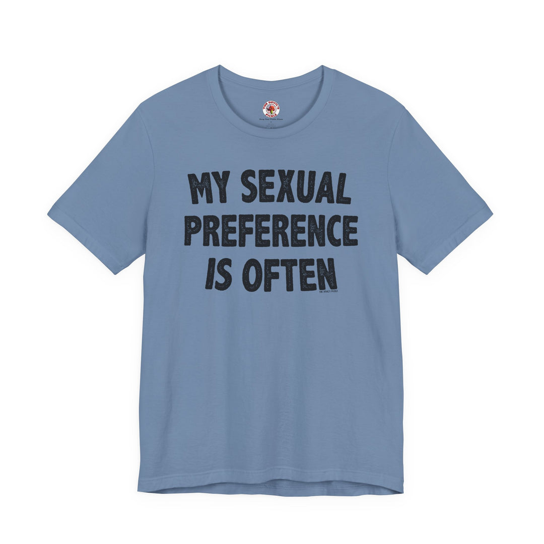 My Sexual Preference Is Often T-Shirt