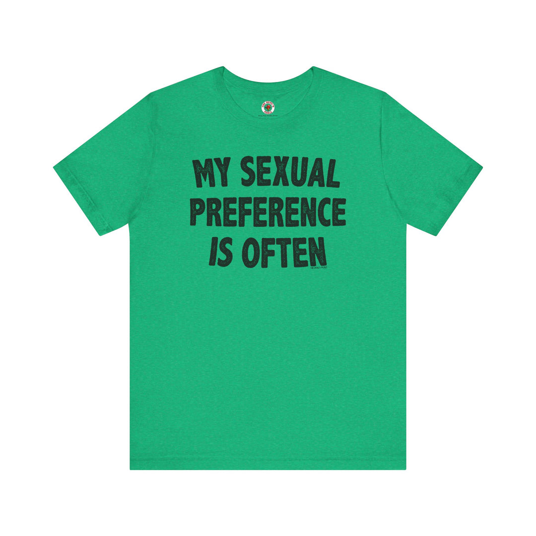 My Sexual Preference Is Often T-Shirt