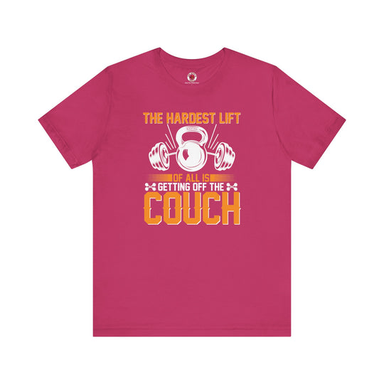 The Hardest Lift Of All Is Getting Off The Couch T-Shirt