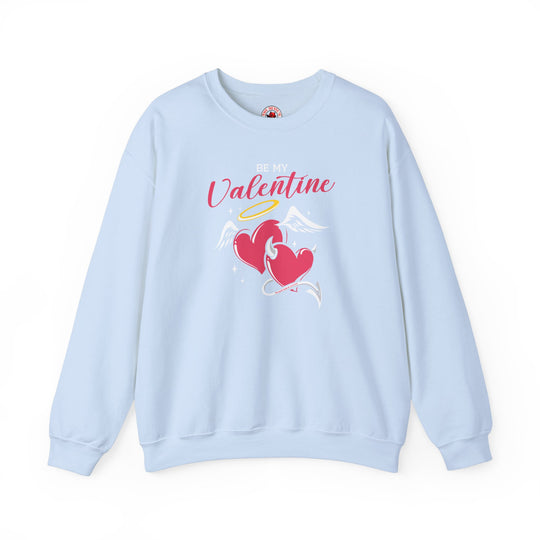 Be My Valentine Crewneck Sweatshirt