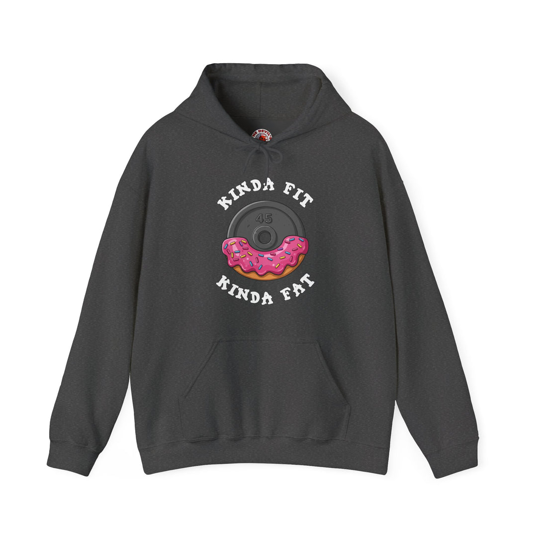 Kinda Fit, Kinda Fat Hooded Sweatshirt